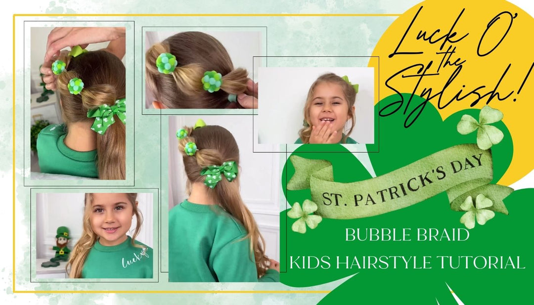 St. Patty's Bubble Braid Kids Hairstyle Guide | Mia Belle Girls Blog