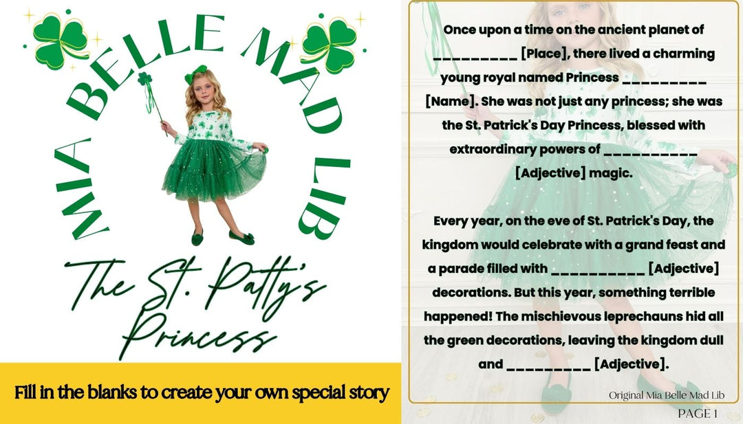 Mia bELLE MAD LIB The St. Patty’s Princess Fill in the blanks to create your own special story