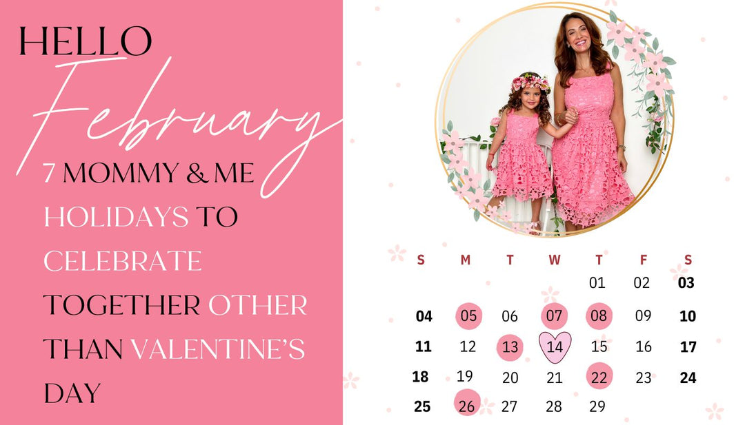 Mommy & Me Calendar for February 2024 | Mia Belle Girls Blog