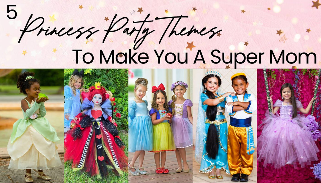 5 Princess Party Themes To Make You A Super Mom | Mia Belle Girls Blog