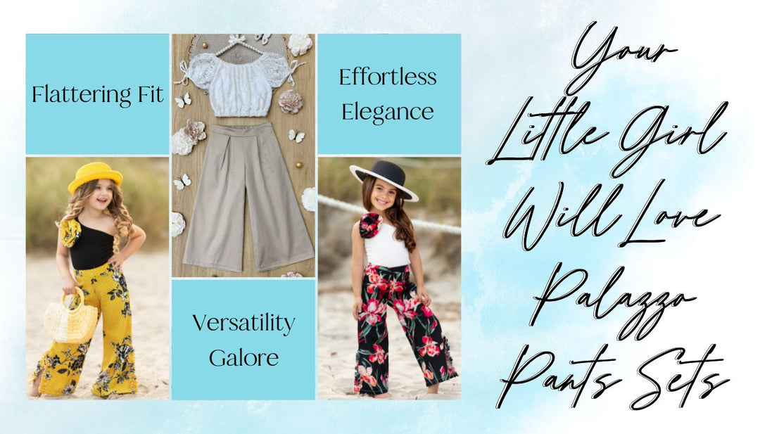 4 Reasons Little Girls Will Love Palazzo Sets | Mia Belle Girls Blog