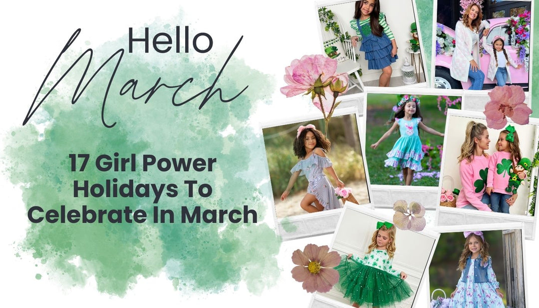 17 Girl Power Holidays To Celebrate In March | Mia Belle Girls